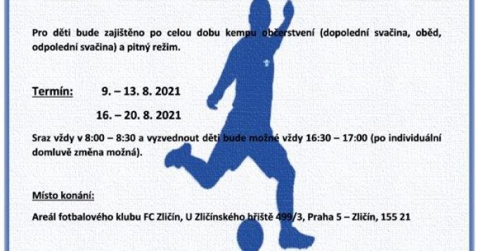 Fotbalový klub FC Zličín se rozhodl v srpnu letošního roku uspořádá 1. ročník fotbalového kempu pro děti. 