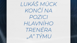 Lukáš Mück končí na pozici hlavního trenéra A týmu